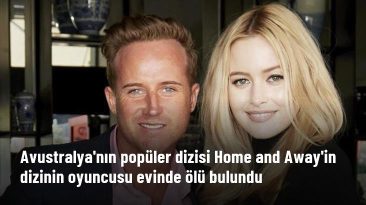 Avustralya’nın popüler dizisi Home and Away’in dizinin oyuncusu evinde ölü bulundu