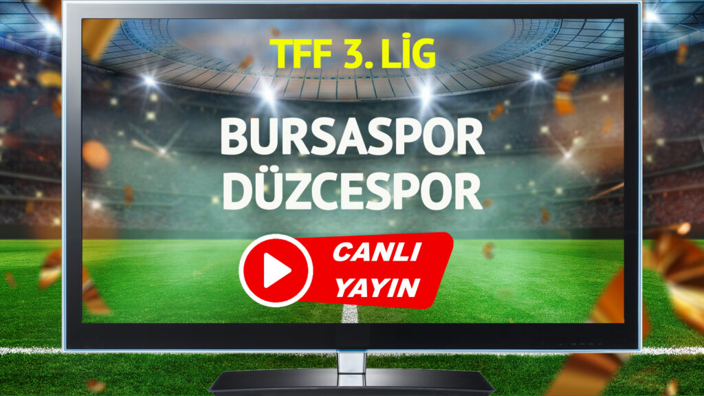 canli-yayin-bursaspor-duzcespor-maci-canli-izle-60k9.jpg