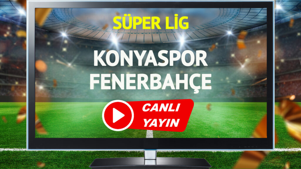 canli-yayin-konyaspor-fenerbahce-maci-bein-sports-canli-izle-3fjo.jpg